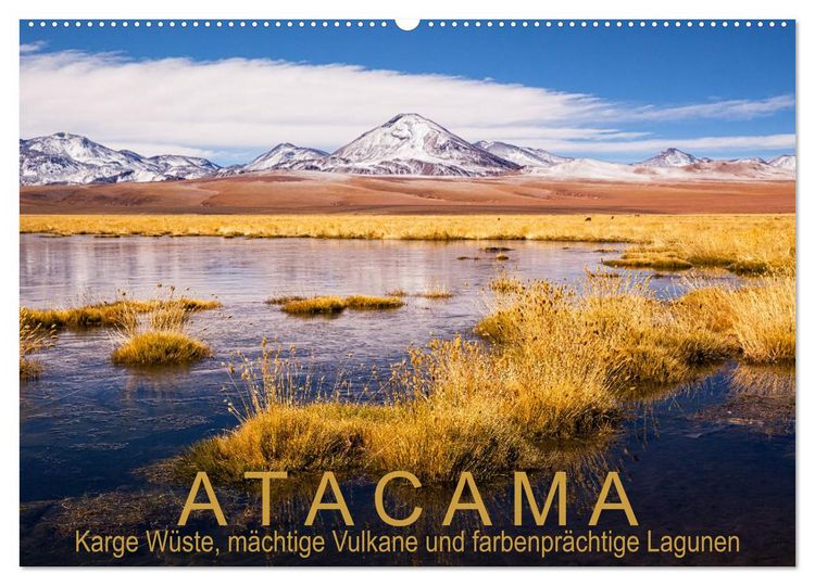 Produktbild: Atacama: Karge W&uuml;ste, m&auml;chtige Vulkane und farbenpr&auml;chtige Lagunen (Wandkalender 2026 DIN A2 quer), CALVENDO Monatskalender