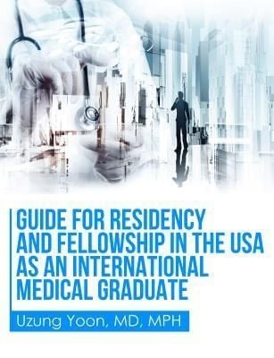 Produktbild: Guide for Residency and Fellowship in the USA as an International Medical Graduate