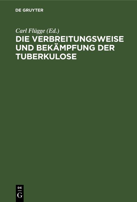 Produktbild: Die Verbreitungsweise und Bek&auml;mpfung der Tuberkulose