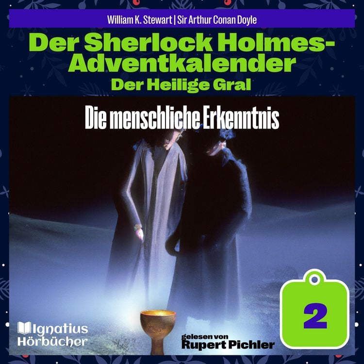 Produktbild: Die menschliche Erkenntnis (Der Sherlock Holmes-Adventkalender: Der Heilige Gral, Folge 2)
