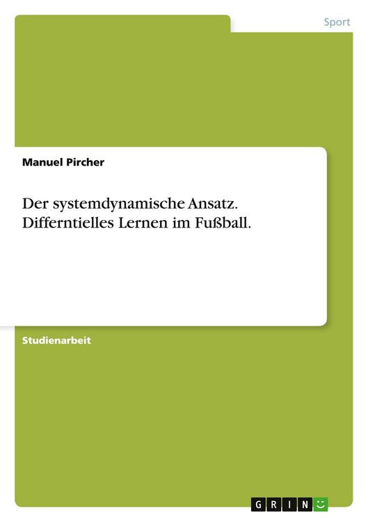 Produktbild: Der systemdynamische Ansatz. Differntielles Lernen im Fu&szlig;ball.