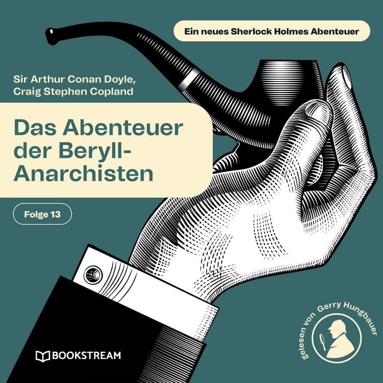 Produktbild: Das Abenteuer der Beryll-Anarchisten (Ein neues Sherlock Holmes Abenteuer, Folge 13)