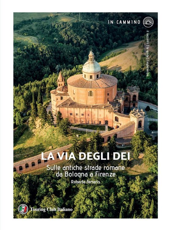 Produktbild: La via degli Dei. Sulle antiche strade romane da Bologna a Firenze