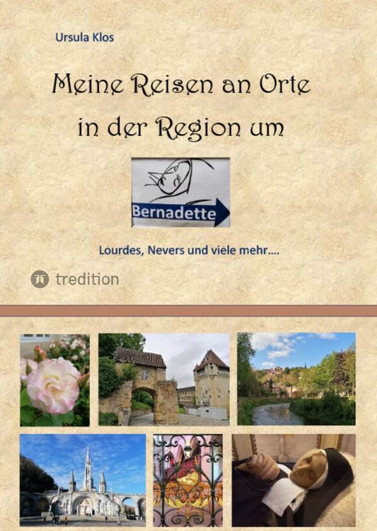 Produktbild: Meine Reisen an Orte in der Region um Bernadette