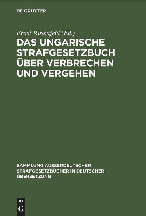 Produktbild: Das ungarische Strafgesetzbuch &uuml;ber Verbrechen und Vergehen