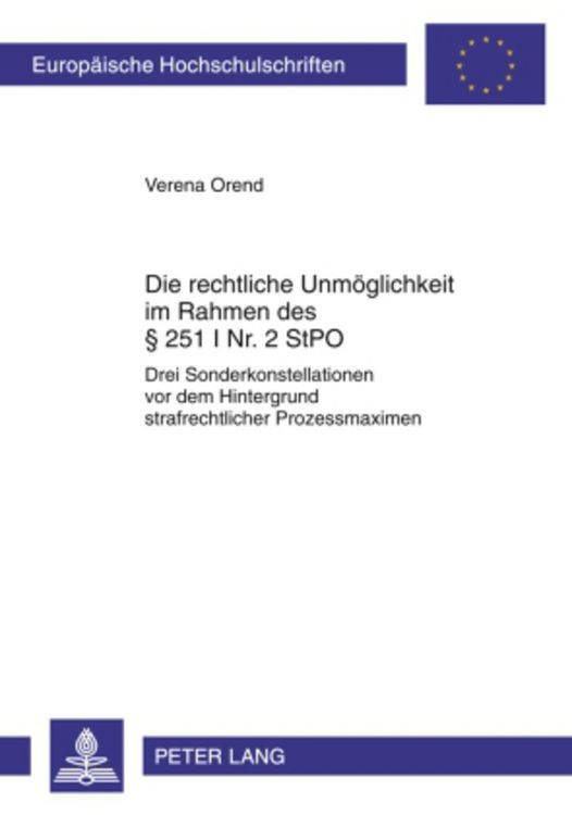 Produktbild: Die rechtliche Unmoeglichkeit im Rahmen des &sect; 251 I Nr. 2 StPO