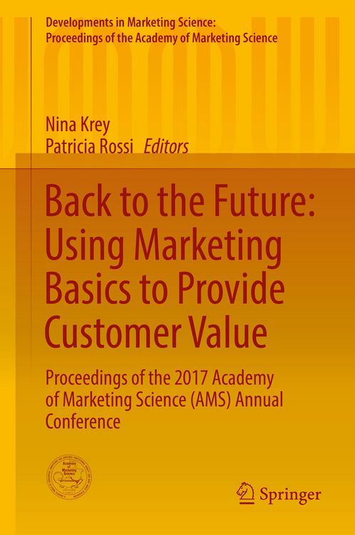 Produktbild: Back to the Future: Using Marketing Basics to Provide Customer Value