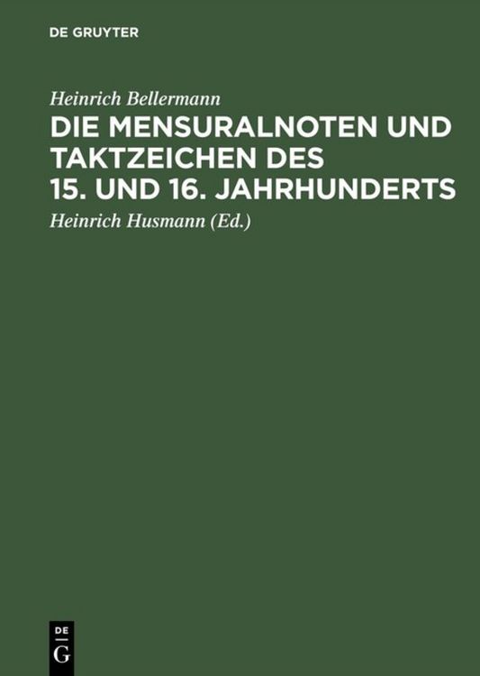 Produktbild: Die Mensuralnoten und Taktzeichen des 15. und 16. Jahrhunderts