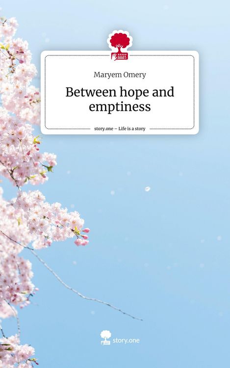 Produktbild: Between hope and emptiness. Life is a Story - story.one