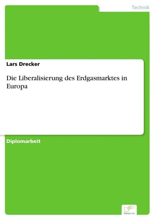 Produktbild: Die Liberalisierung des Erdgasmarktes in Europa