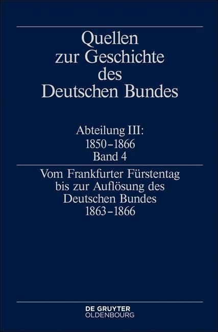 Produktbild: Vom Frankfurter F&uuml;rstentag bis zur Aufl&ouml;sung des Deutschen Bundes 1863-1866