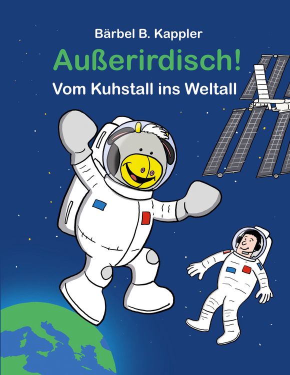 Produktbild: Au&szlig;erirdisch! Vom Kuhstall ins Weltall
