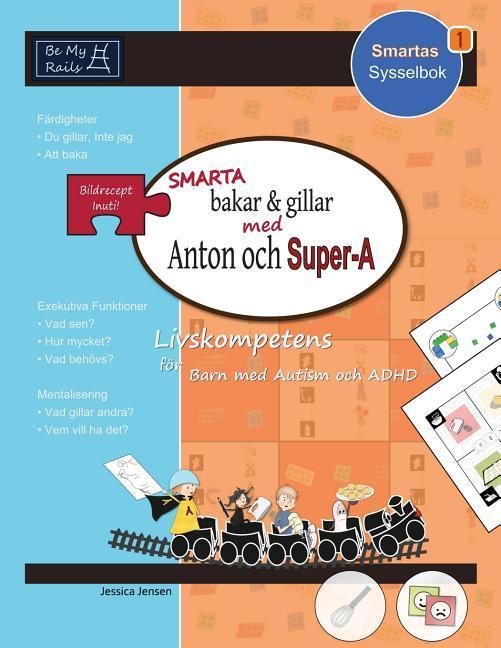 Produktbild: SMARTA bakar & gillar med Anton och Super-A: Livskompetens f&ouml;r barn med autism och ADHD