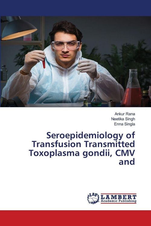 Produktbild: Seroepidemiology of Transfusion Transmitted Toxoplasma gondii, CMV and