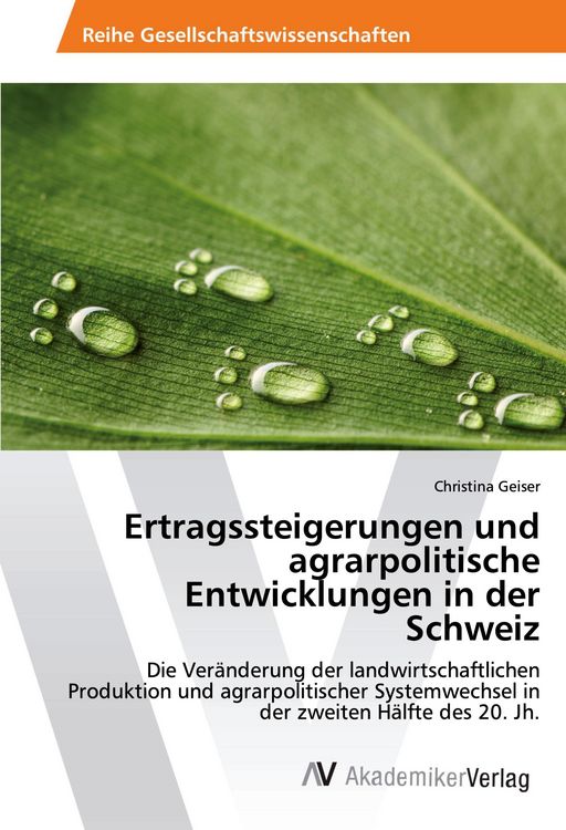 Produktbild: Ertragssteigerungen und agrarpolitische Entwicklungen in der Schweiz