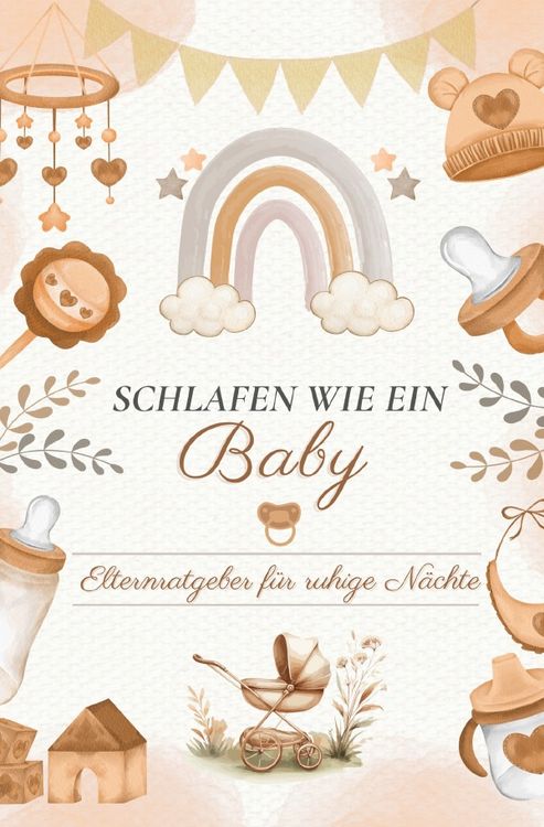 Produktbild: SCHLAFEN WIE EIN BABY: Elternratgeber f&uuml;r ruhige N&auml;chte