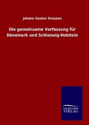 Produktbild: Die gemeinsame Verfassung f&uuml;r D&auml;nemark und Schleswig-Holstein
