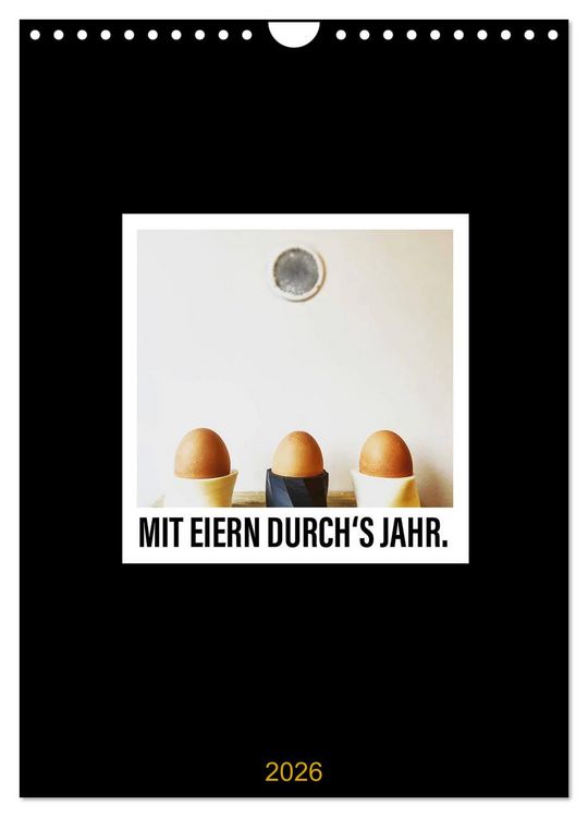 Produktbild: Mit Eiern durch's Jahr. (Wandkalender 2026 DIN A4 hoch), CALVENDO Monatskalender