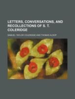 Produktbild: Letters, Conversations, and Recollections of S. T. Coleridge