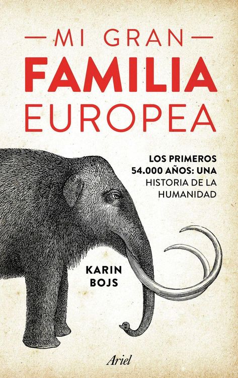 Produktbild: Mi gran familia europea : los primeros 54.000 a&ntilde;os : una historia de la humanidad