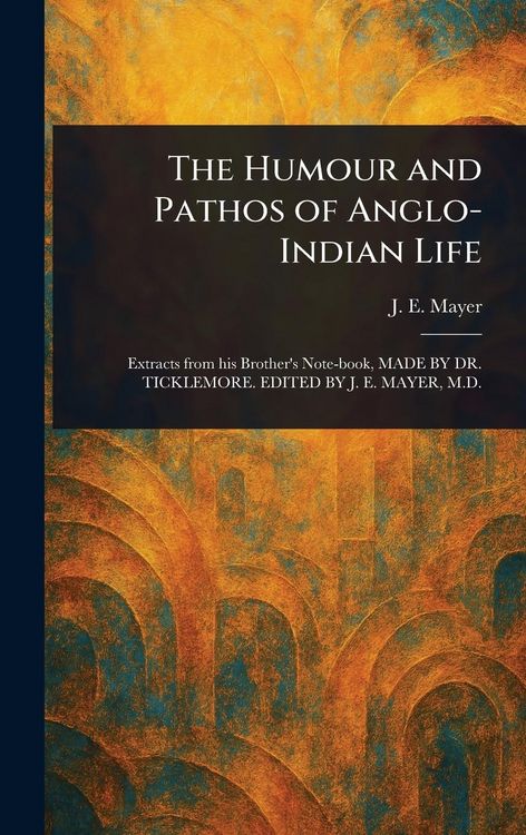 Produktbild: The Humour and Pathos of Anglo-Indian Life
