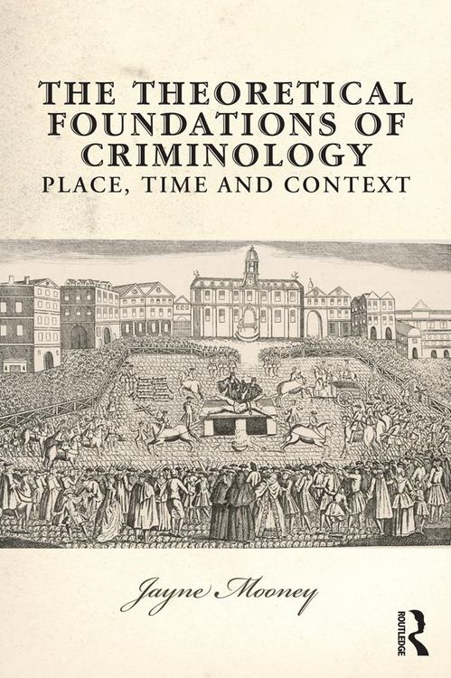 Produktbild: The Theoretical Foundations of Criminology