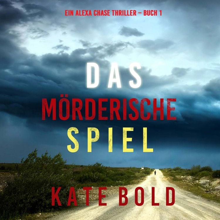 Produktbild: Das m&ouml;rderische Spiel (Ein Alexa Chase Thriller &ndash; Buch 1)