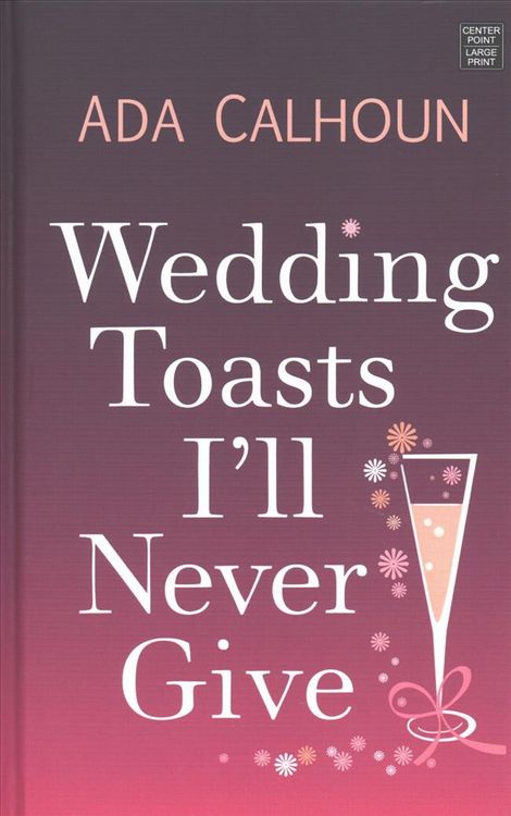 Produktbild: Wedding Toasts I'll Never Give