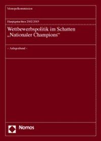 Produktbild: Hauptgutachten 2002/2003 - Wettbewerbspolitik im Schatten "Nationaler Champions"