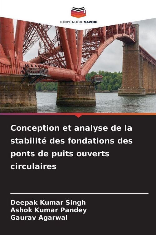 Produktbild: Conception et analyse de la stabilit&eacute; des fondations des ponts de puits ouverts circulaires