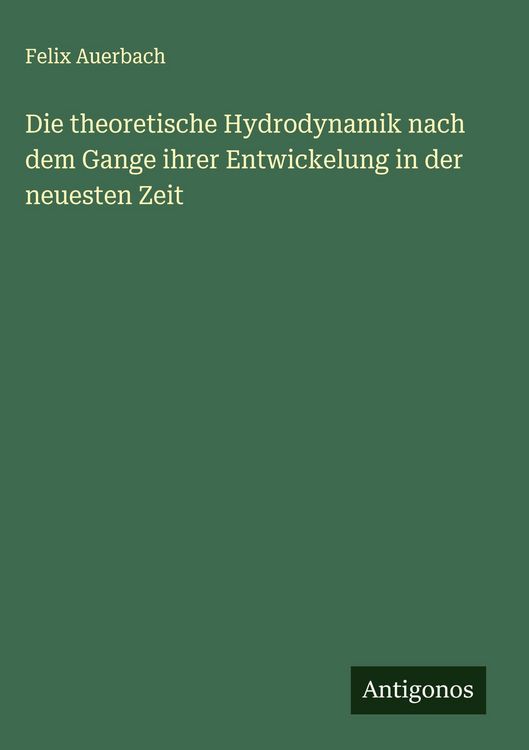 Produktbild: Die theoretische Hydrodynamik nach dem Gange ihrer Entwickelung in der neuesten Zeit