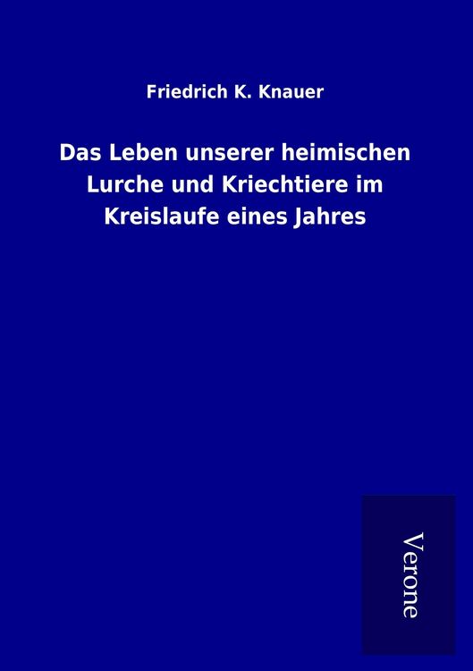 Produktbild: Das Leben unserer heimischen Lurche und Kriechtiere im Kreislaufe eines Jahres