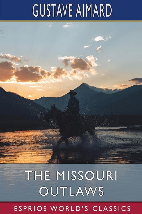 Produktbild: The Missouri Outlaws (Esprios Classics)