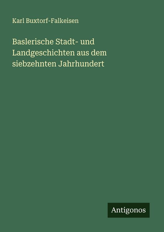 Produktbild: Baslerische Stadt- und Landgeschichten aus dem siebzehnten Jahrhundert