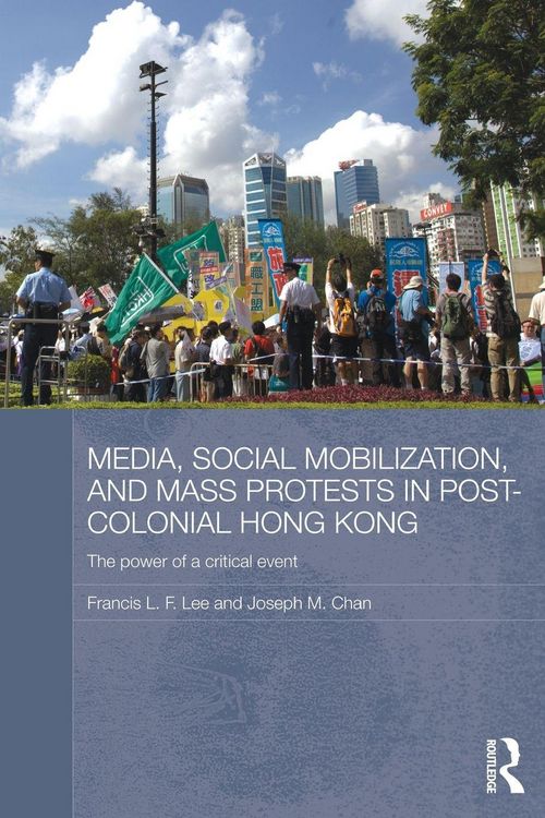 Produktbild: Media, Social Mobilisation and Mass Protests in Post-colonial Hong Kong