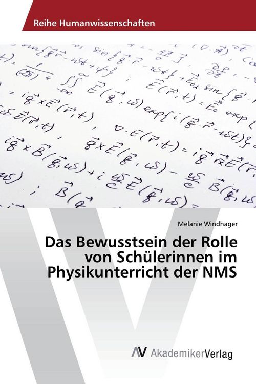 Produktbild: Das Bewusstsein der Rolle von Sch&uuml;lerinnen im Physikunterricht der NMS