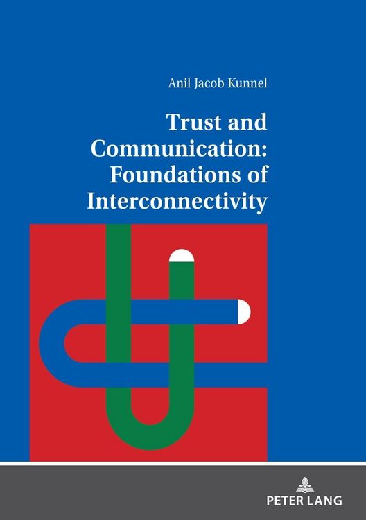 Produktbild: Trust and Communication: Foundations of Interconnectivity