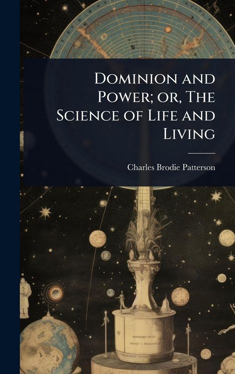 Produktbild: Dominion and Power; or, The Science of Life and Living