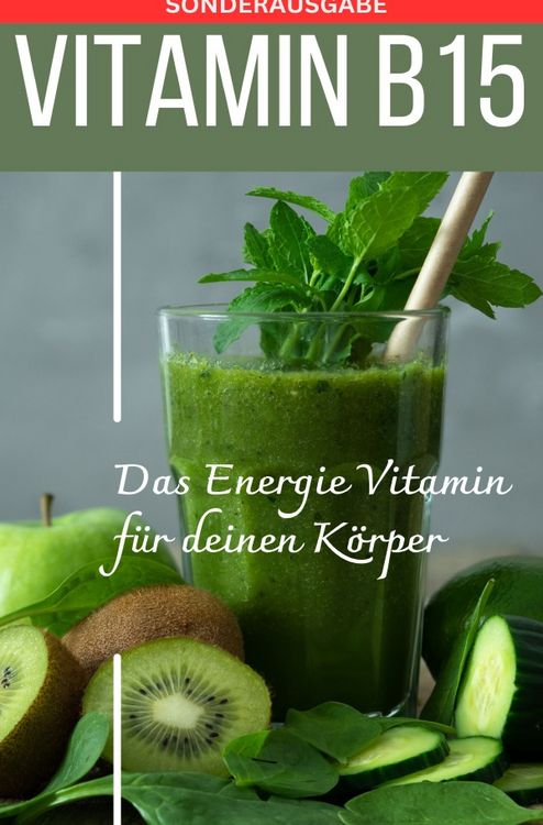 Produktbild: VITAMIN B15 Das Energie Vitamin f&uuml;r deinen K&ouml;rper - Das verkannte Heilmittel gegen Krankheiten und Entz&uuml;ndungen.: Bonus: Vitamin Tagebuch zum eintrage