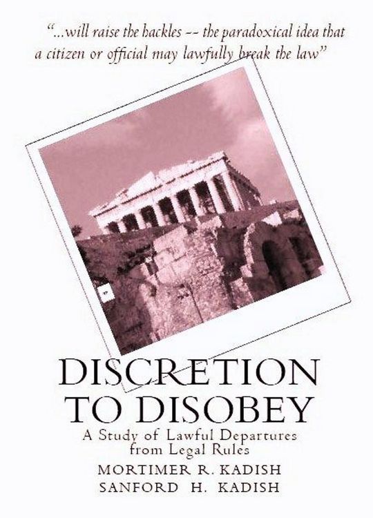 Produktbild: Discretion to Disobey: A Study of Lawful Departures from Legal Rules