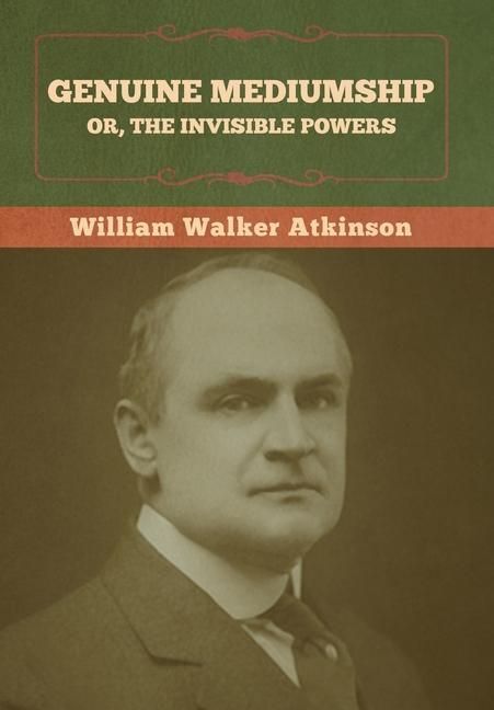Produktbild: Genuine Mediumship; or, The Invisible Powers