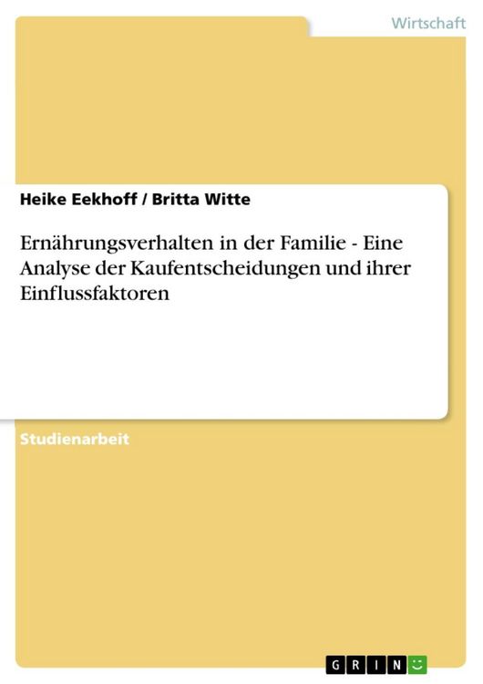 Produktbild: Ern&auml;hrungsverhalten in der Familie - Eine Analyse der Kaufentscheidungen und ihrer Einflussfaktoren