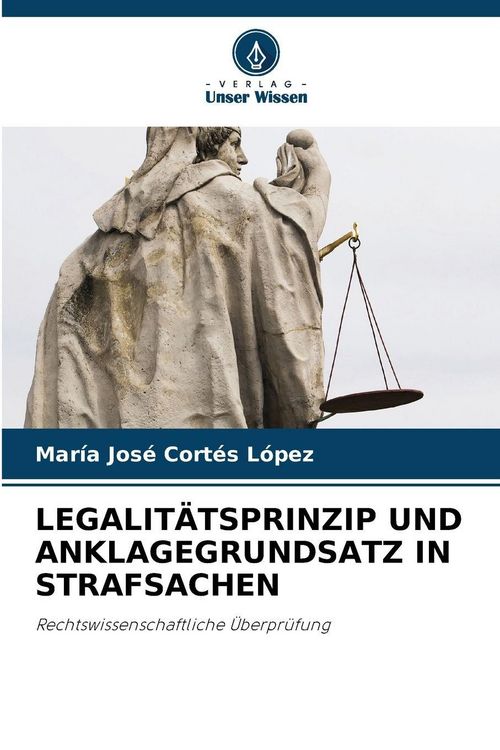 Produktbild: Legalit&auml;tsprinzip und Anklagegrundsatz in Strafsachen