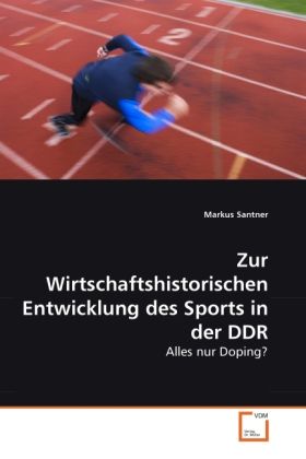 Produktbild: Zur Wirtschaftshistorischen Entwicklung des Sports in der DDR