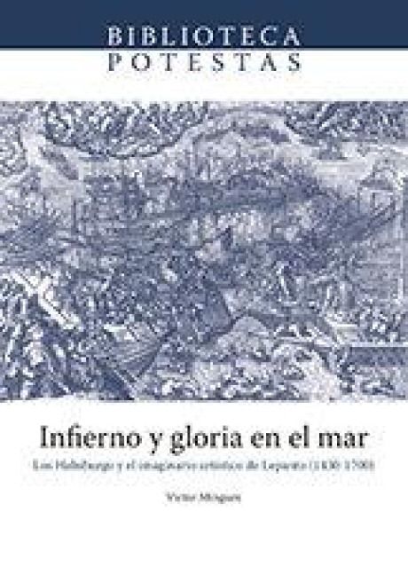 Produktbild: Infierno y gloria en el mar : los Habsburgo y el imaginario art&iacute;stico de Lepanto, 1430-1700