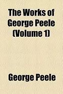 Produktbild: The Works of George Peele (Volume 1)