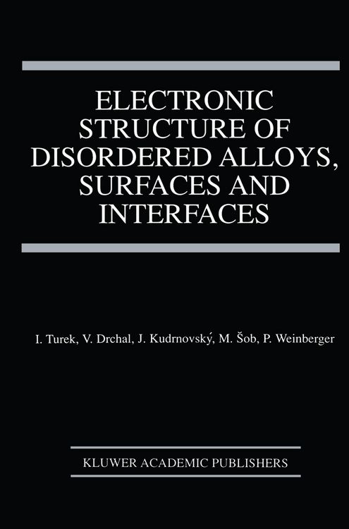 Produktbild: Electronic Structure of Disordered Alloys, Surfaces and Interfaces