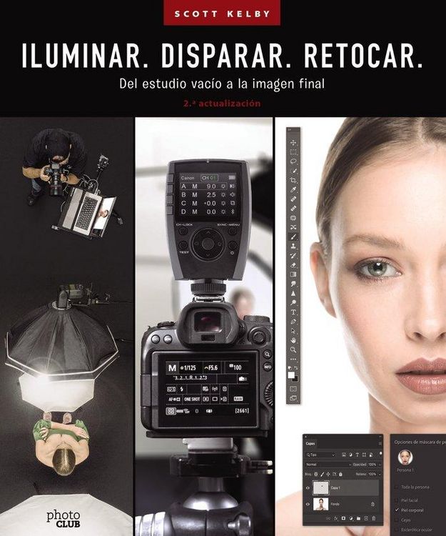 Produktbild: ILUMINAR. DISPARAR. RETOCAR. Del estudio vac&iacute;o a la imagen final. (2.&ordf; actualizaci&oacute;n)