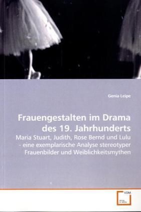 Produktbild: Leipe, G: Frauengestalten im Drama des 19. Jahrhunderts