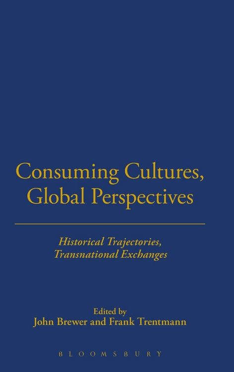 Produktbild: Consuming Cultures, Global Perspectives